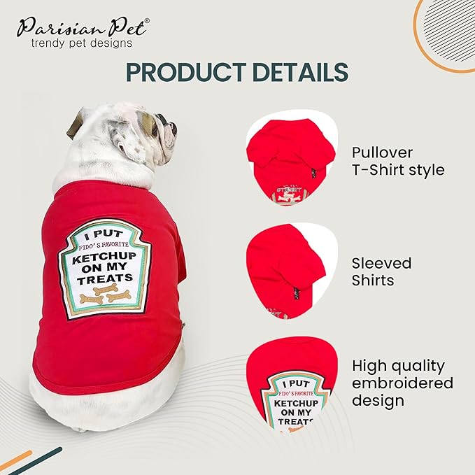 Parisian Pet Dog Shirt - Embroidered “I Put Ketchup on My Treats“ - 100% Cotton and Polyester Dog Clothes - Sleeved, Lightweight Costume for Dogs - Red Dog Shirts for Small Dogs - Pet Costumes - S